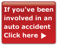 If you've been involved in an auto accident, click here